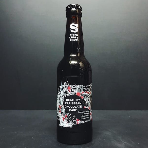 Siren Craft Brew Death By Caribbean Chocolate Cake Tropical Imperial Stout Berkshire