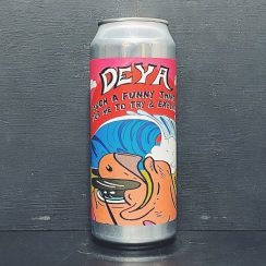 Deya Such A Funny Thing For Me To Try & Explain - Brew Cavern