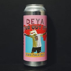 Deya You Got It! - Brew Cavern